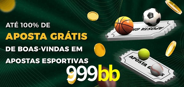 999bb Ate 100% de Aposta Gratis